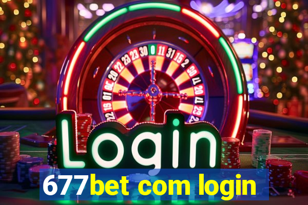 677bet com login